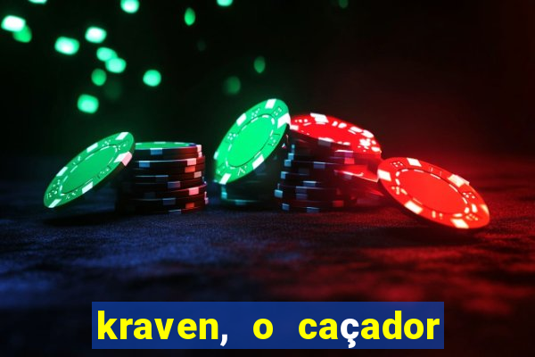 kraven, o caçador filme completo dublado